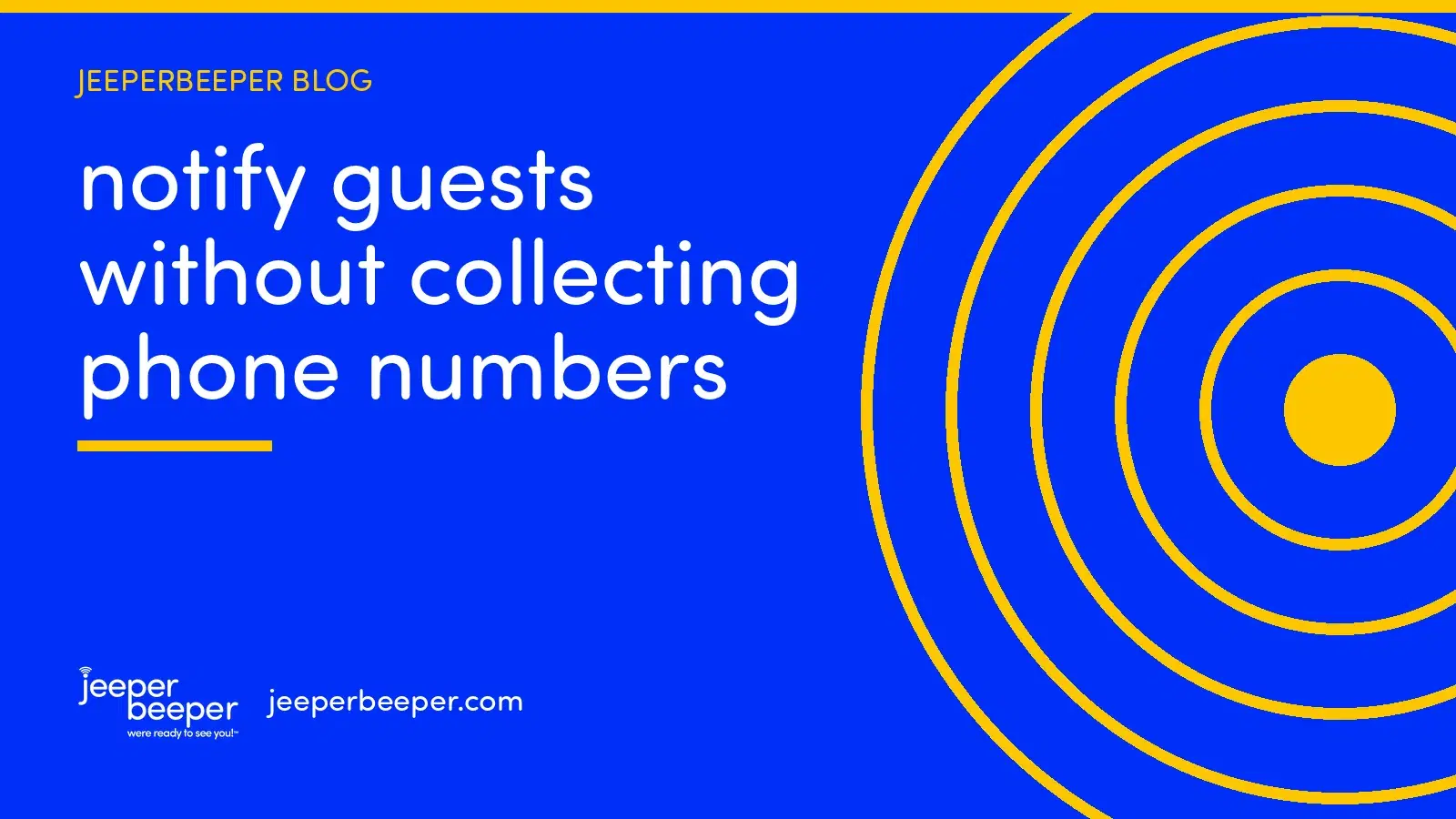 JeeperBeeper blog: Notify Guests When They're Ready — Without Collecting Phone Numbers